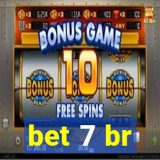 bet 7 br