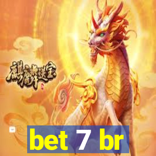 bet 7 br