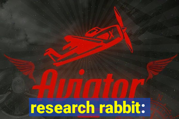 research rabbit: