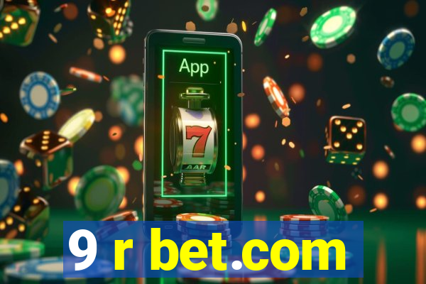 9 r bet.com