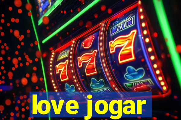 love jogar