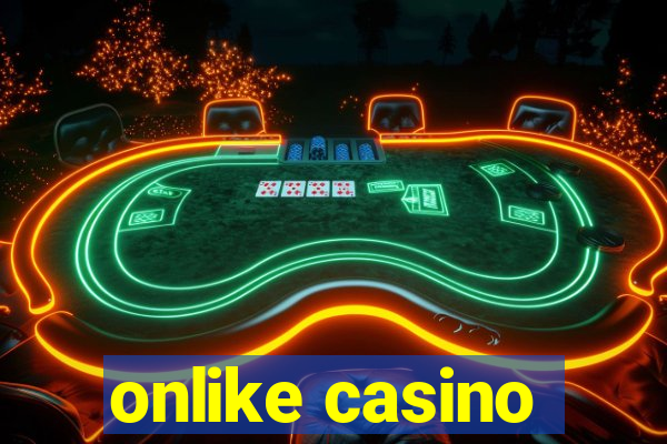 onlike casino