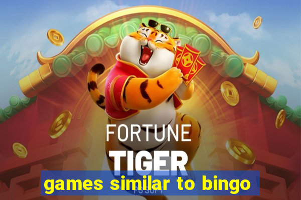 games similar to bingo