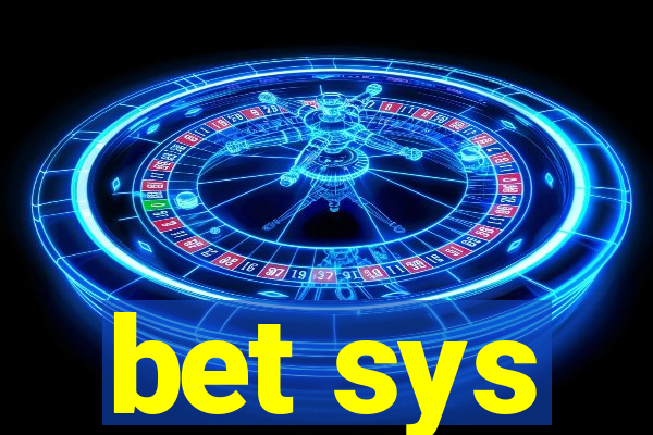 bet sys