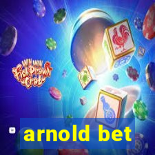 arnold bet