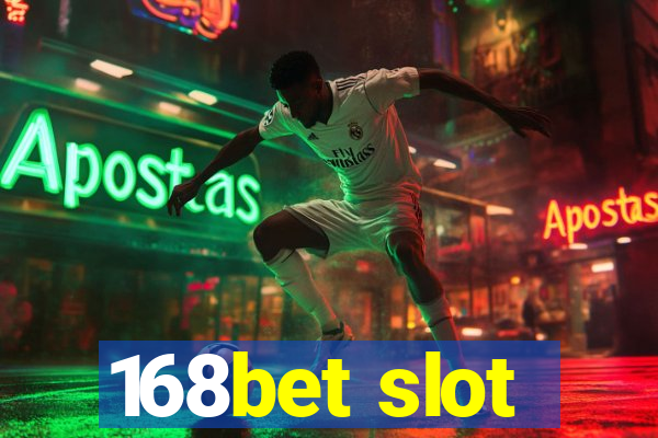 168bet slot