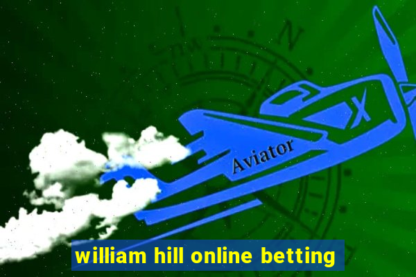 william hill online betting