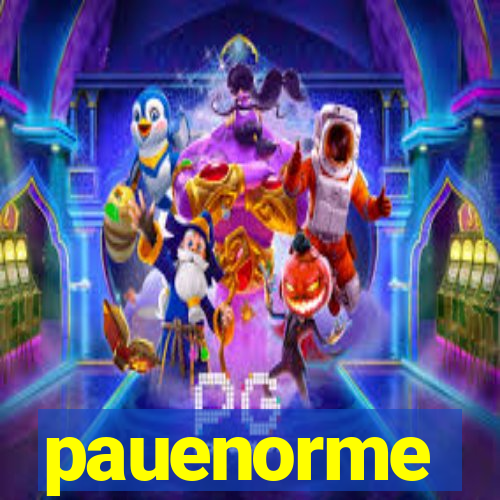 pauenorme