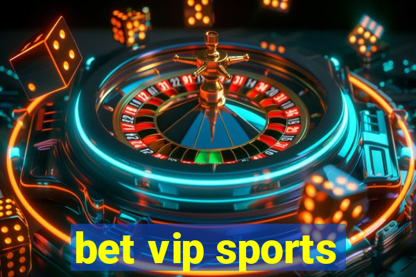 bet vip sports