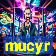 mucyr