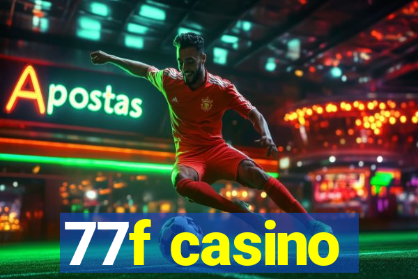 77f casino