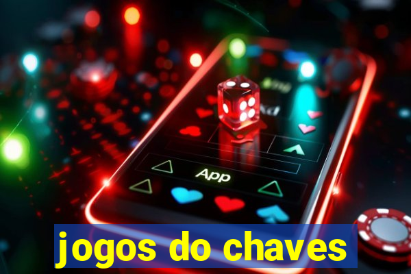 jogos do chaves