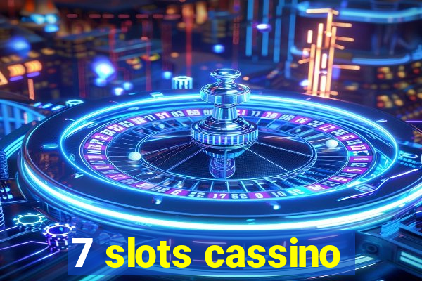 7 slots cassino