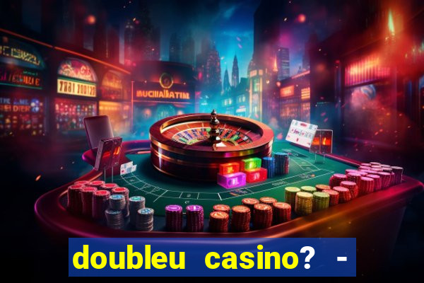 doubleu casino? - vegas slots