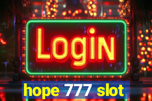 hope 777 slot