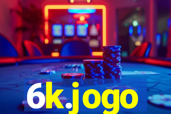 6k.jogo