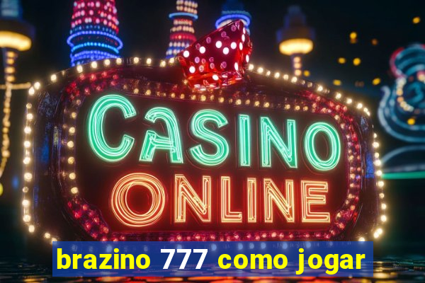 brazino 777 como jogar