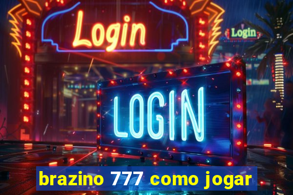 brazino 777 como jogar