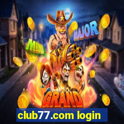 club77.com login