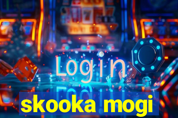 skooka mogi