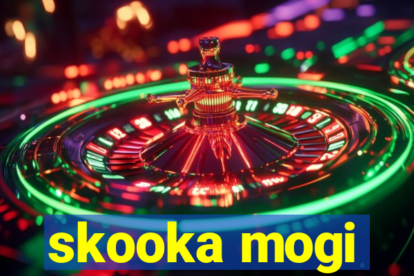 skooka mogi