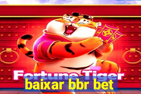 baixar bbr bet