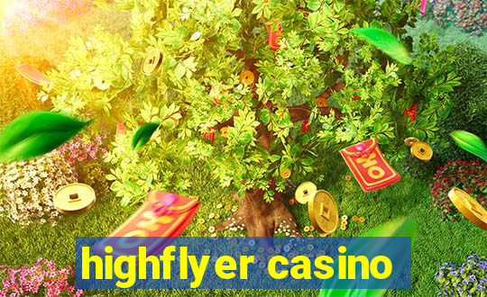 highflyer casino