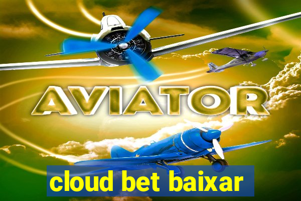 cloud bet baixar