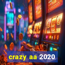 crazy aa 2020