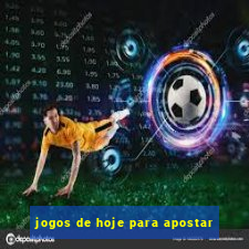 jogos de hoje para apostar