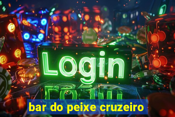 bar do peixe cruzeiro