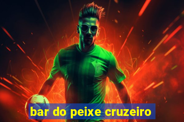 bar do peixe cruzeiro