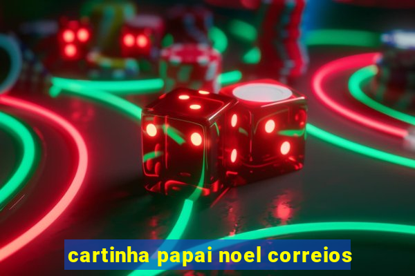 cartinha papai noel correios