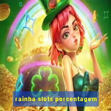 rainha slots porcentagem