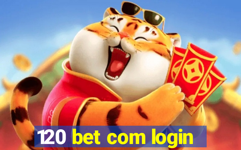 120 bet com login