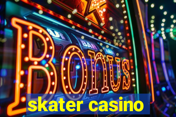 skater casino