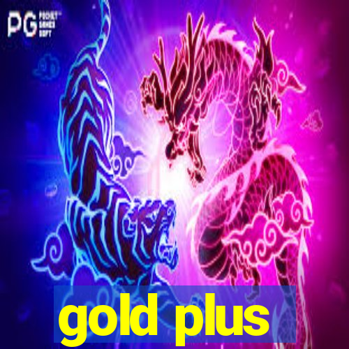 gold plus