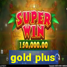 gold plus