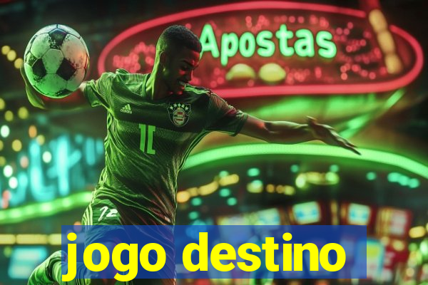 jogo destino