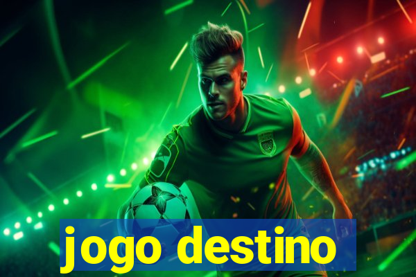 jogo destino