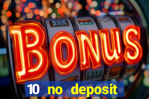 10 no deposit casino uk