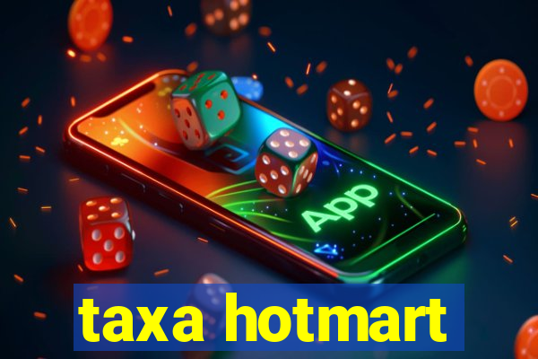 taxa hotmart