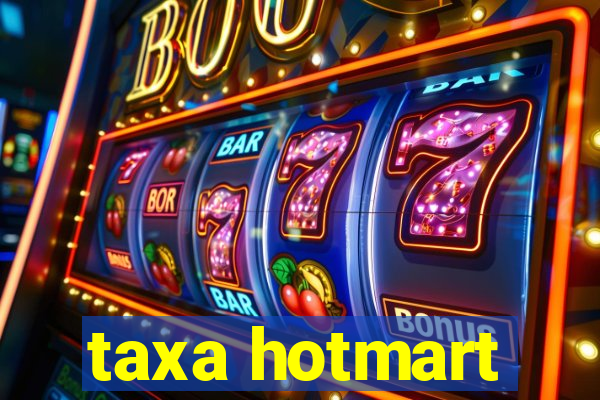 taxa hotmart