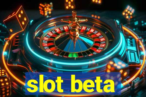 slot beta