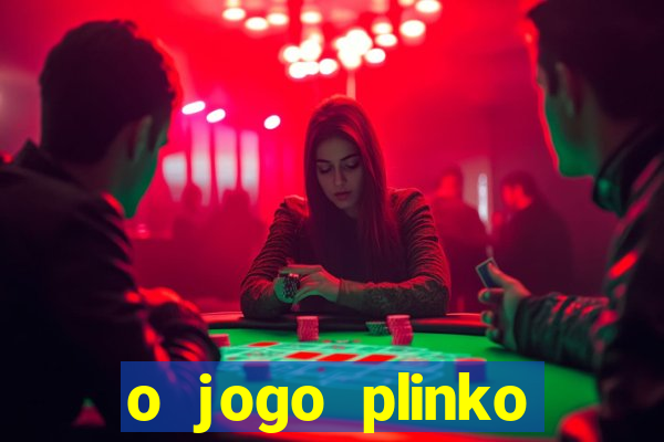 o jogo plinko lucky paga mesmo