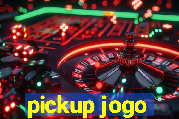 pickup jogo