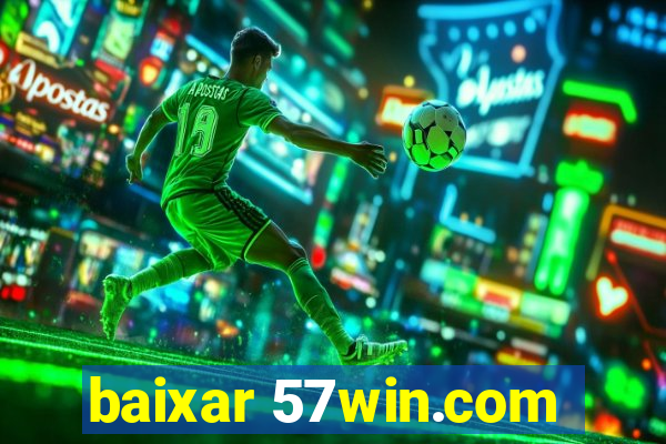 baixar 57win.com