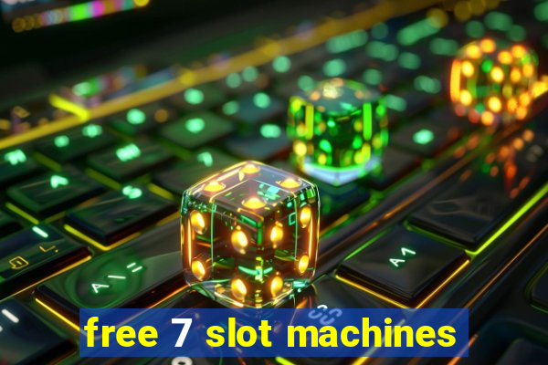 free 7 slot machines