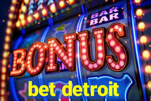 bet detroit