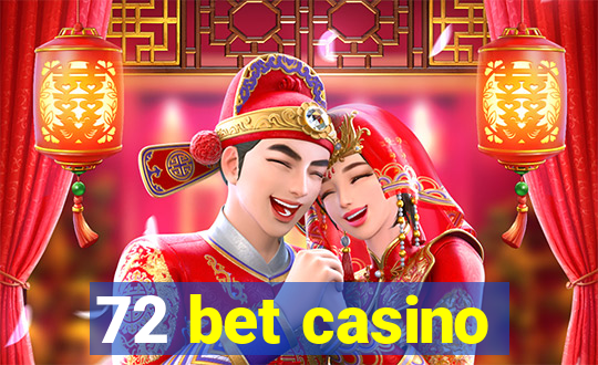 72 bet casino